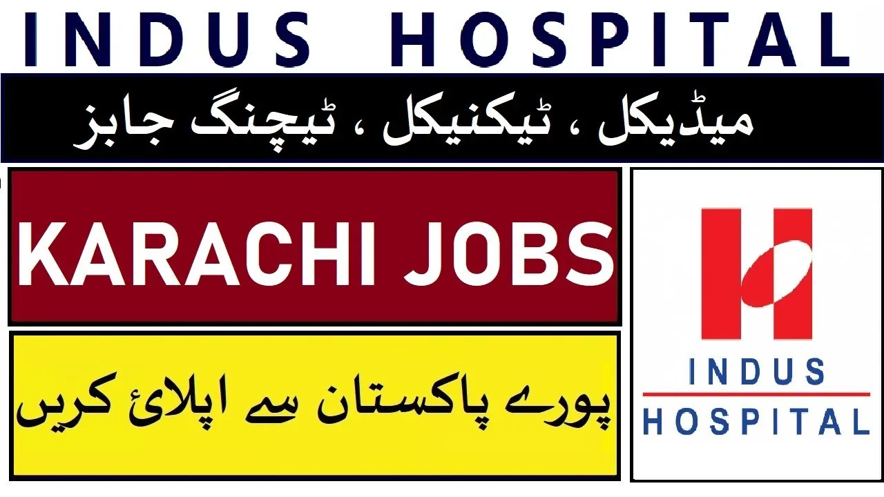Indus Hospital jobs 2024- Latest Jobs Apply Online